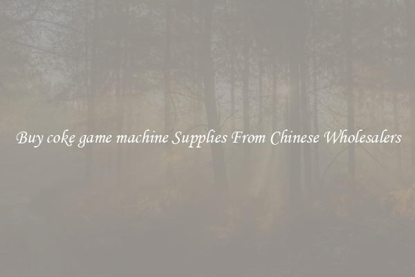 Buy coke game machine Supplies From Chinese Wholesalers