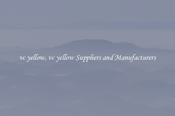 vc yellow, vc yellow Suppliers and Manufacturers