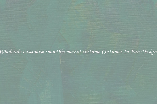 Wholesale customise smoothie mascot costume Costumes In Fun Designs