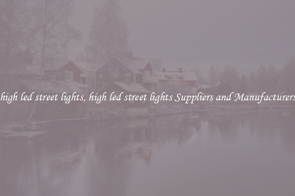 high led street lights, high led street lights Suppliers and Manufacturers
