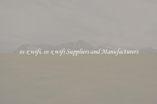 os x wifi, os x wifi Suppliers and Manufacturers