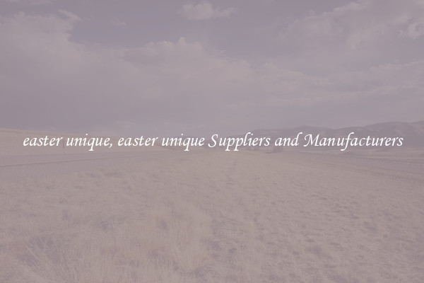easter unique, easter unique Suppliers and Manufacturers