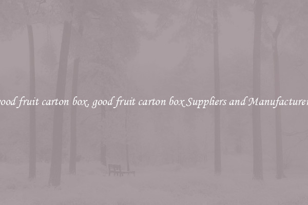good fruit carton box, good fruit carton box Suppliers and Manufacturers