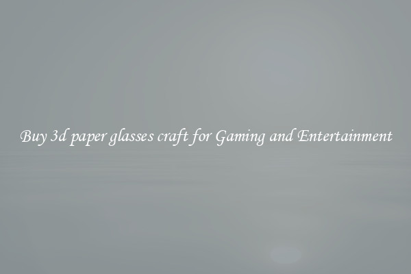 Buy 3d paper glasses craft for Gaming and Entertainment