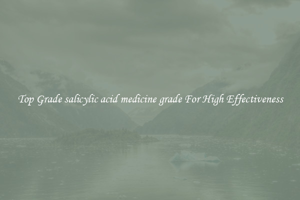 Top Grade salicylic acid medicine grade For High Effectiveness
