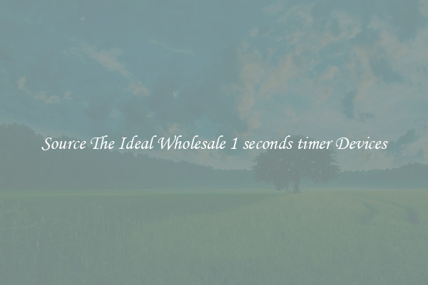 Source The Ideal Wholesale 1 seconds timer Devices