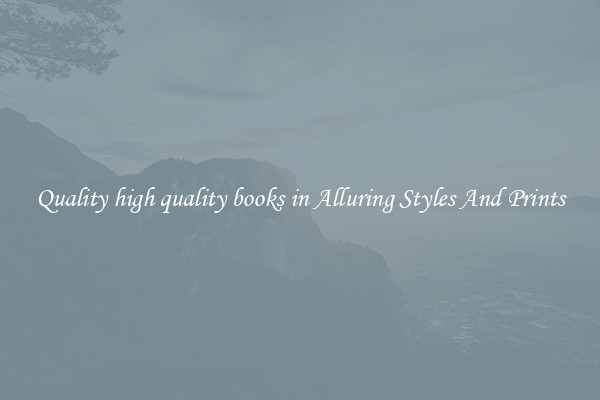 Quality high quality books in Alluring Styles And Prints