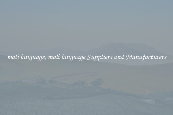 mali language, mali language Suppliers and Manufacturers