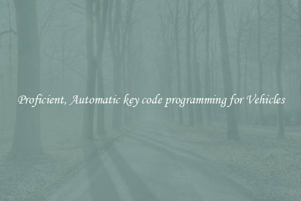 Proficient, Automatic key code programming for Vehicles