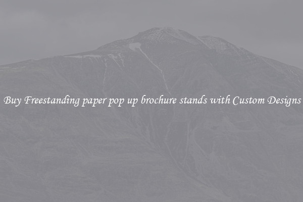 Buy Freestanding paper pop up brochure stands with Custom Designs