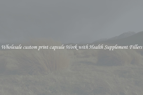 Wholesale custom print capsule Work with Health Supplement Fillers