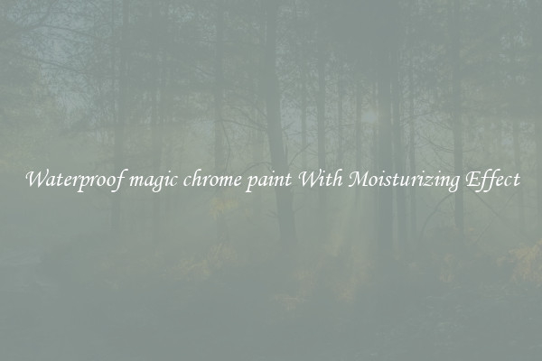 Waterproof magic chrome paint With Moisturizing Effect